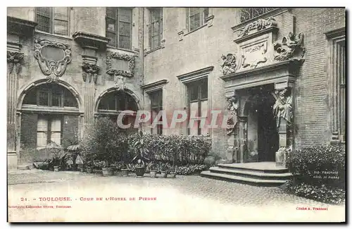 Ansichtskarte AK Toulouse Cour De L Hotel De Pierre