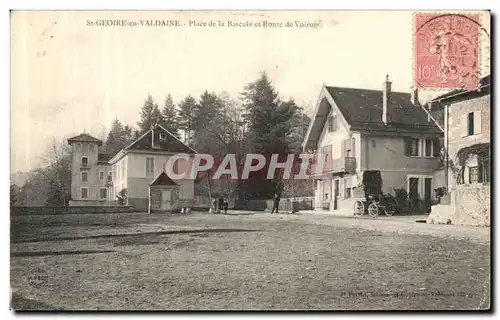 Cartes postales St Geoire en Valdaine Place la Bascule et Route de Voiron