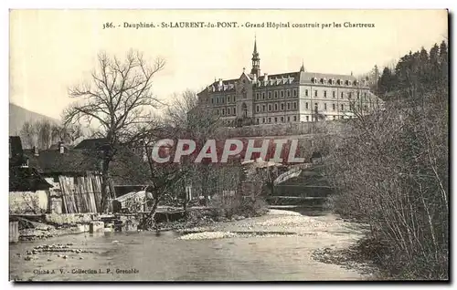 Cartes postales Dauphine St Laurent du Pont Grand Hopital construit par les Chartreux