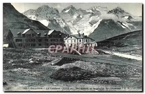 Ansichtskarte AK Le Dauphine Le Lautaret Les Hotels et le Glacier de L Homme