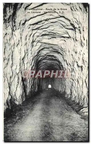 Cartes postales Le Dauphine Route de la Grave au Lautaret Un tunnel