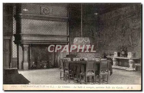 Cartes postales Chenonceaux Le Chateau La Salle a Manger ancienne Salle des Garles