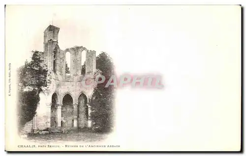 Cartes postales Chaalis Pres Senlis Ruines De L Ancienne Abbaye