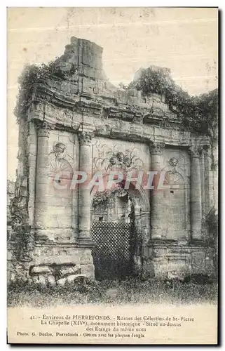 Ansichtskarte AK Environs de Pierrefonds Ruines des Celestins de St pierre La chapelle