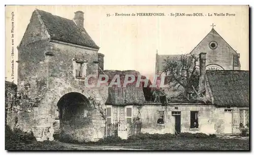 Cartes postales Environs de Pierrefonds St Jean aux Bois La Vieille Porte