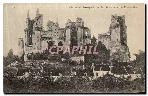 Ansichtskarte AK Chateau de Pierrefonds Les Ruines avant la Restauration