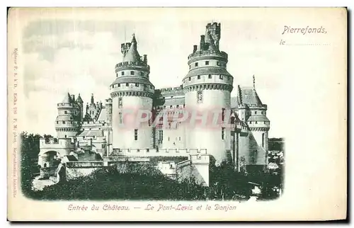 Ansichtskarte AK Chateau de Pierrefonds Entree du Chateau Le Pont Levis et le Donjon