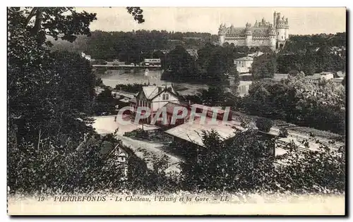 Cartes postales Pierrefonds Le Chateau l Etang et la Gare