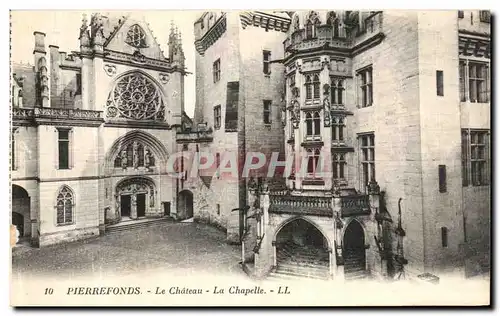 Cartes postales Pierrefonds Le Chateau Le Chapelle