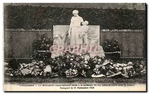 Ansichtskarte AK Compiegne Le Monument Commemoralif eleve a la Memoire de ses Enfants Morie Pour la Fronce