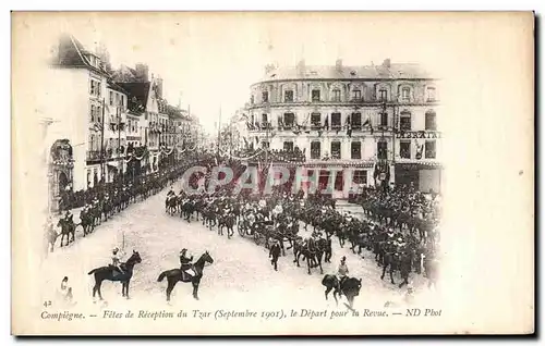 Cartes postales Compiegne Fetes de Reception du Tzar le Depart pour la Revue Russie Nicolas II