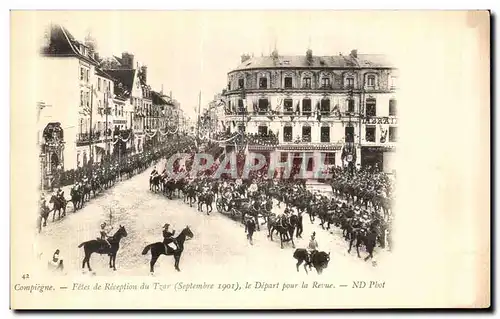 Cartes postales Compiegne Fetes de Reception du Tzar le Depart pour la Revue Russie Nicolas II