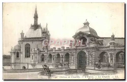 Cartes postales Chateau De Chantilly L Entree La Chapelle