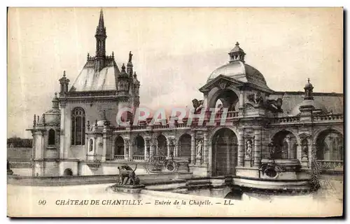 Ansichtskarte AK Chateau de Chantilly Entree de la Chapelle