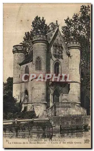 Ansichtskarte AK Environs de Chantilly Le Chateau de la Reine Blanche