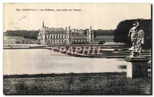 Cartes postales Chantilly Le Chateau Vue Prise de Vineul