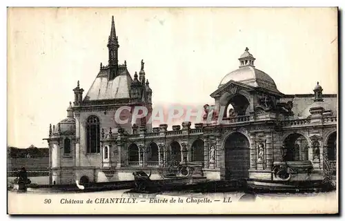 Cartes postales Chateau De Chantilly Entree de la Chapelle