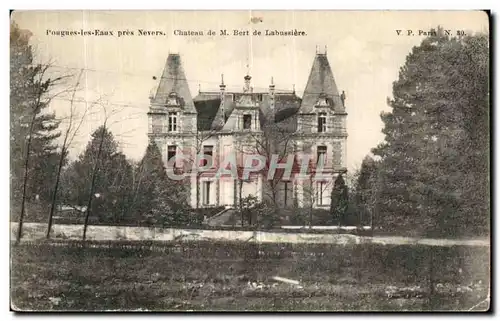 Cartes postales Pougues les Eaux pres Nevers Chateau de M Bert de Labussiere