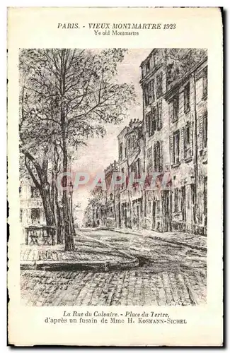 Ansichtskarte AK Paris Vieux Montmartre 1923 La rue du calvaire Place du Tertre