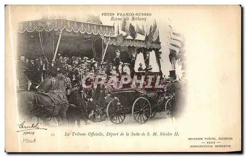 Cartes postales Fetes Franco Russes Revue de Betheny Russie La tribune officielle Depart de la suite de Nicolas