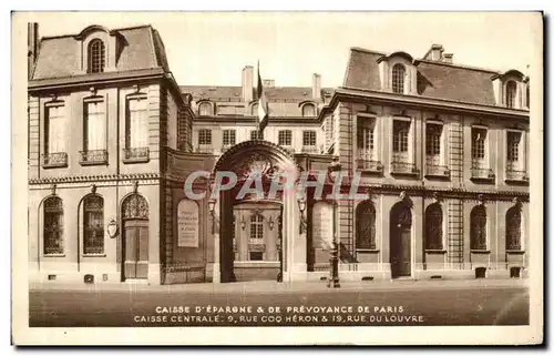 Cartes postales Caisee D Epargne De Prevoyance de Paris Caisse Centrale Rue Coq Heron Rue Du Louvre