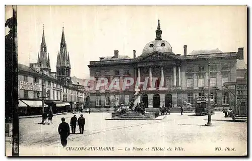 Cartes postales Chalons Sur Marne La Place et L Hotel de Ville Tramway