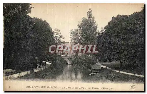 Cartes postales Chalons Sur Marne Jardin du Jard et la Caisse d Epargne