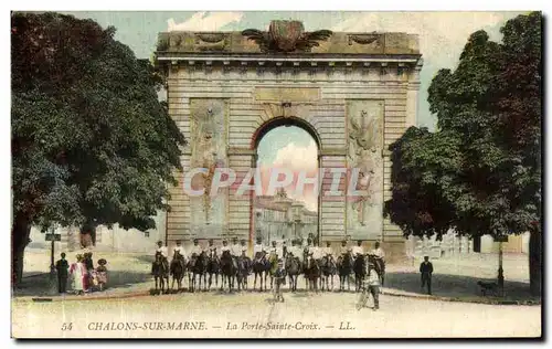 Ansichtskarte AK Chalons Sur Marne Le Porte Sainte Croix Cavaliers Militaria