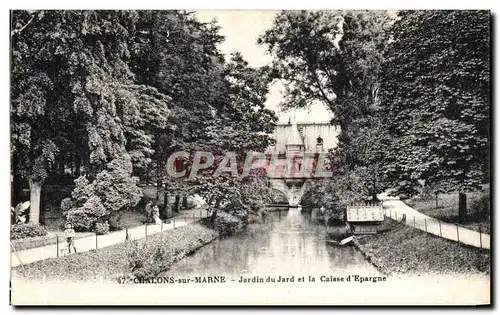 Cartes postales Chalons Sur Marne Jardin du Jard et la Caisse d Epargne