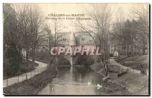 Cartes postales Chalons Sur Marne Derriere de la Caisse d Epargne