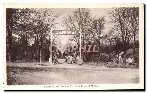 Ansichtskarte AK Camp de Chalons Sur Marne Entree de l Hopital Militaire Militaria