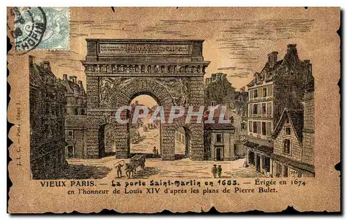 Cartes postales Vieux Paris La Porte Saint Martin en Erigee en en l honner de Louis XlV d apres les plans de Pie