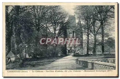 Ansichtskarte AK Carrouges Le Chateau Pavillon d entree dit Le Chatelet
