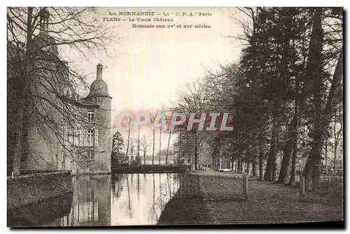 Cartes postales La Normandie La C P A Paris Flers Le Vieux Chateau