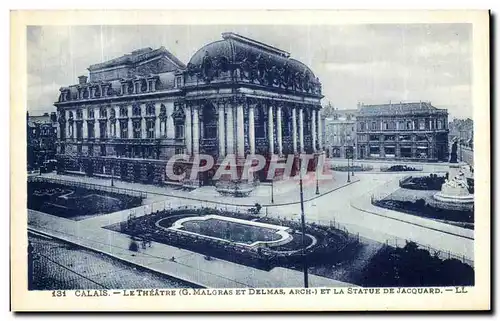 Cartes postales Calais Le Theatre La Statue de Jacquard