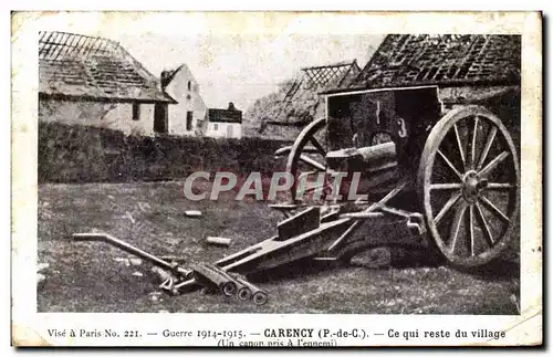 Cartes postales Carency Ce Qui rest du Village Un canon pris a l ennemi Militaria