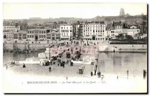 Cartes postales Boulogne Sur Mer Le Pont Marguet et les Quais