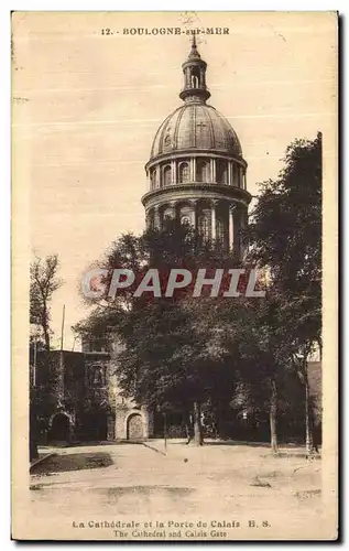 Cartes postales Boulogne Sur Mer La Cathedrale et la Porte de Calais