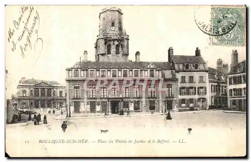 Cartes postales Boulogne Sur Mer Place du Palais de Justice et le Beffroi