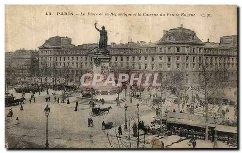 Ansichtskarte AK Paris Place de la Republique et la Caserne du Prince Eugene