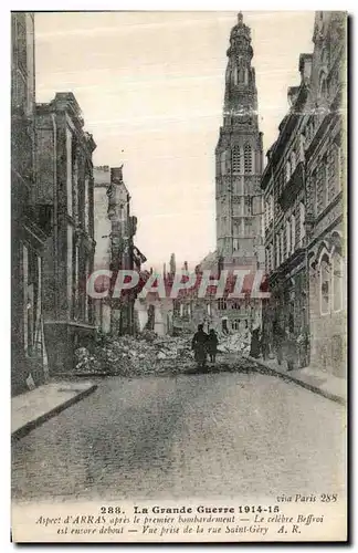 Ansichtskarte AK Arras La Grande Guerre Le celebre beffroi est encore debout Militaria Vue prise de la rue Saint