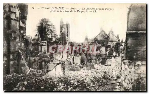 Cartes postales Arras Guerre Universelle La Rue des Grands Vieziers Militaria