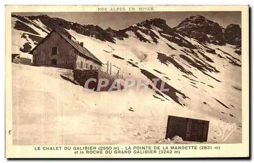 Ansichtskarte AK Nos Alpes En Hiver Le Chalet Du Galibier La Pointe De La Mandette et la Roche Du Grand Galibier