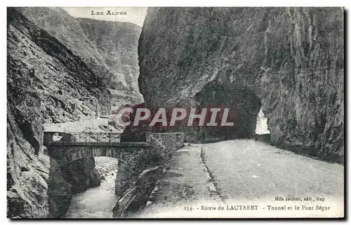 Cartes postales Route Du Lautaret Tunnel et Le Pont Segur