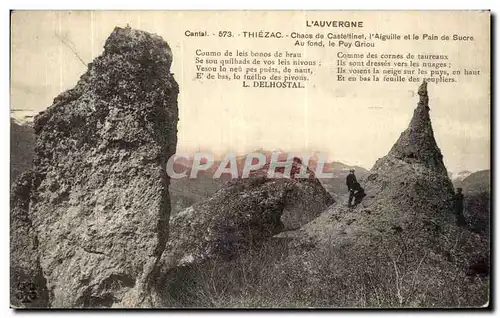 Cartes postales L Auvergne Thiezac chaos de Casteltinet l Aigille et le Pain de Sucre Au fond le Puy Griou