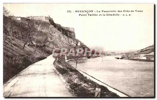 Ansichtskarte AK Besancon La Passerelle des Pres de Vaux Porte taillee et la citadelle