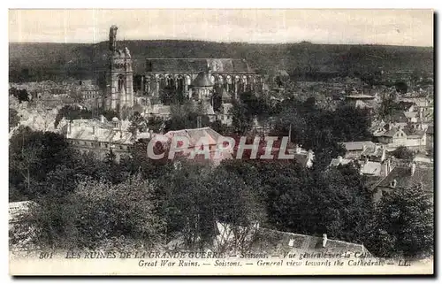 Cartes postales Les Ruines De La Grande Guerre Soissions Vue Generale La Cathedrale Militaria