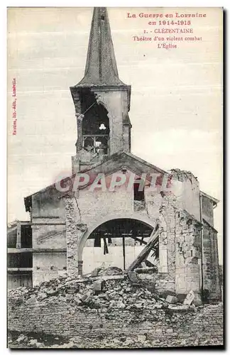 Ansichtskarte AK La Guerre en Lorraine En Clezentaine Theatre d un Violent Combat L Eglise Militaria