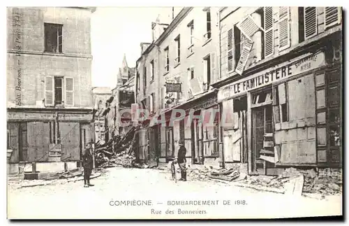 Ansichtskarte AK Compiegne Bombardement De 1918 Rue des Bonnetiers Militaria Le Familistere