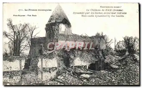 Cartes postales Le Chateau de Ham Dynamite par les boches Militaria